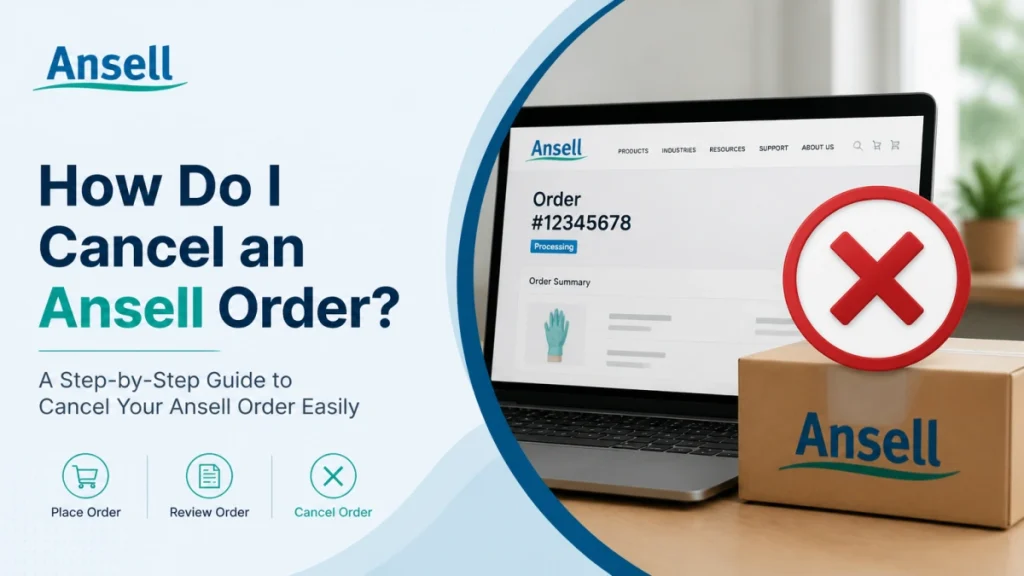 How Do I Cancel an Ansell Order